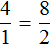 пропорция 4 на 1 равно 8 на 2